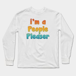 I'm A People Pleaser Long Sleeve T-Shirt